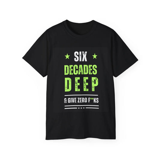 DECADES DEEP Black Tee Unisex Ultra Cotton Tee for 60 somethings - Polyeurasian