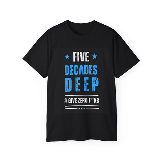 DECADES DEEP Black Unisex Ultra Cotton Tee for 50 somethings - Polyeurasian